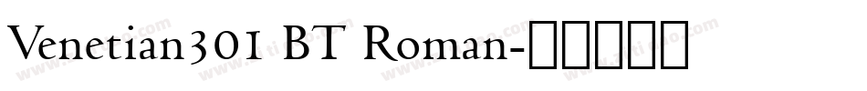 Venetian301 BT Roman字体转换